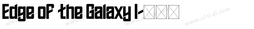 Edge of the Galaxy I字体转换